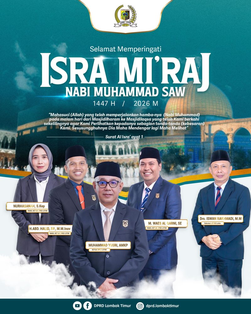 Pimpinan dan Anggota DPRD Lombok Timur Mengcapkan Selamat Memperingati Isra' Mi'raj Nabi Muhammad SAW 1447 H - 2026 M. (Foto: Lombokini.com/Humas DPRD Lotim).