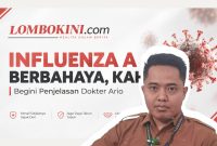 Dokter Umum RSUD Soedjono Selong, Dr Ario menjelaskan tentang Influenza A yang marak diperbincangkan saat ini.